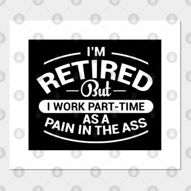 I'm Retired But I Work Part Time SVG File - Download Free Font - All
